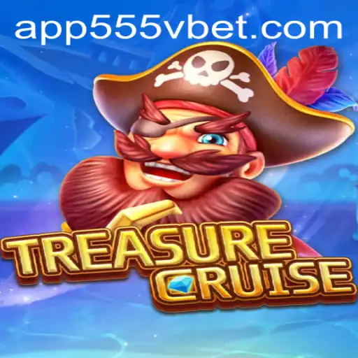 Exploring TREASURECRUISE: Dive into the Adventure with 555Vbet.COM